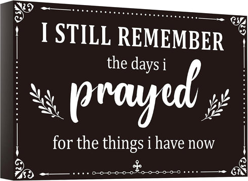 I Still Remember The Days I Prayed Home Wall Decorations Wooden Table Centerpieces Box Sign Farmhouse Decor House Prayer Wooden Rustic Presents Fo...