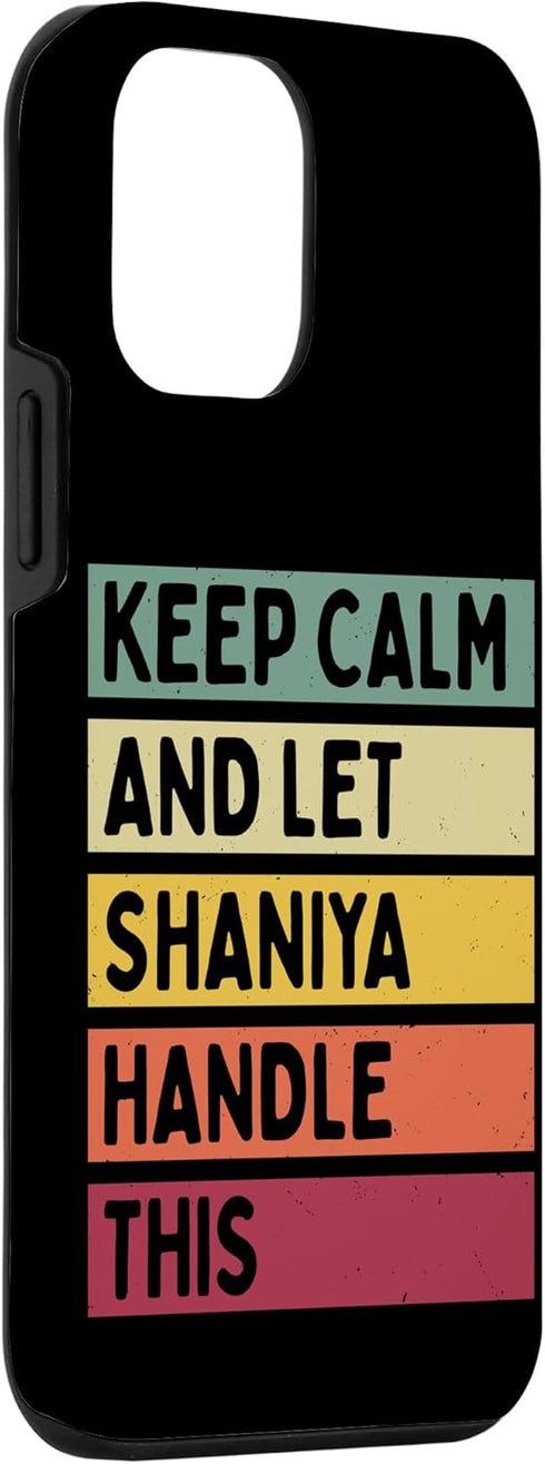 iPhone 12 mini Keep Calm And Let Shaniya Handle This Funny Custom Retro Case...