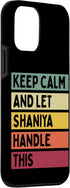 iPhone 12 mini Keep Calm And Let Shaniya Handle This Funny Custom Retro Case...