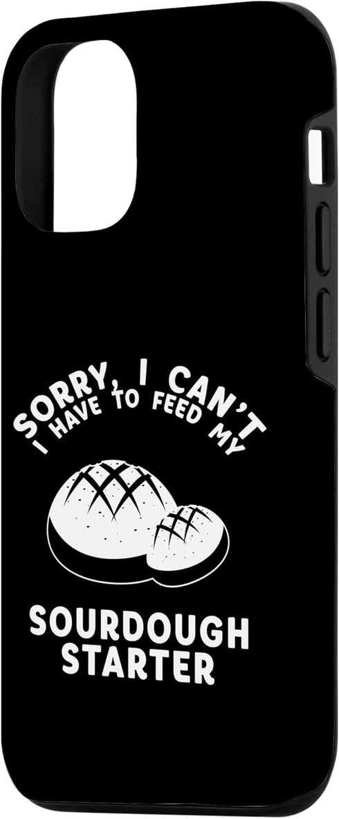 iPhone 14 Pro Funny Sourdough Feed My Starter Bread Baker Quote Saying Case...