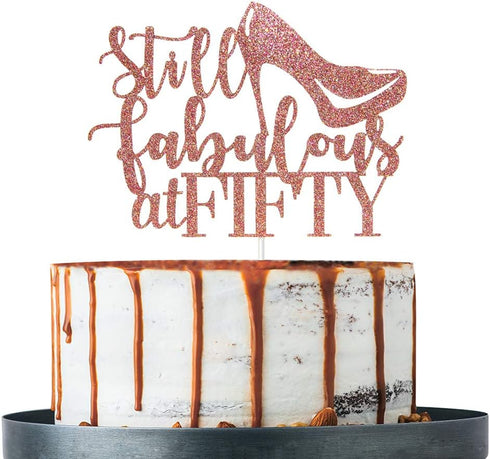 Rose Gold Still Fabulous at Fifty Cake Topper, Happy 50th Birthday Cake Topper, 50th Birthday Party Decoration...