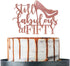 Rose Gold Still Fabulous at Fifty Cake Topper, Happy 50th Birthday Cake Topper, 50th Birthday Party Decoration...