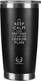 KEEP CALM 20 oz Wine Tumbler - Black, Unique Teacher & Birthday Gifts for Her & Him...