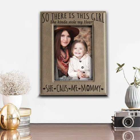 BELLA BUSTA- So There is This Girl She Kinda Stole My Heart,She Calls me Mommy-Mommy and Me Mother and Daughter-Engraved Leather Picture Frame (5 ...