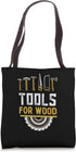 It's My Tools For Wood Electric Tool Table Saw Tote Bag...