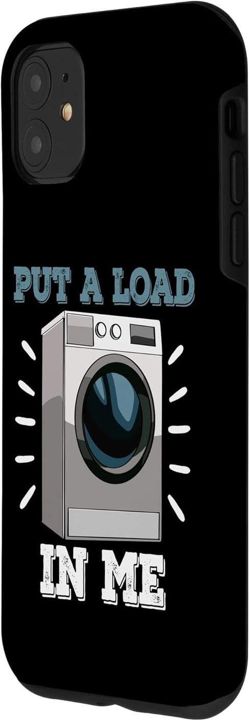 iPhone 11 Put A Load In Me Mechanic Funny Women Washing Machine Case...