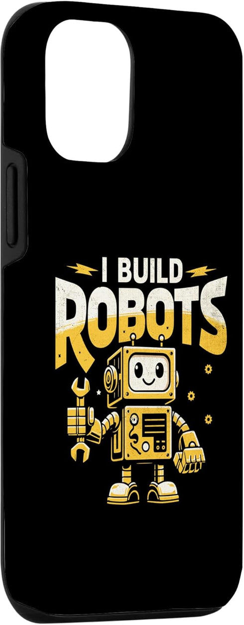 iPhone 13 I Build Robots Robotics Engineer Robot Robotic Engineering Case...