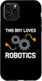 iPhone 11 Pro Funny Robotics For Boys Kids Robots Engineering Robot Lovers Case...