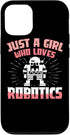 iPhone 15 Just A Girl Who Loves Robotics AI Robot Engineering Engineer Case...