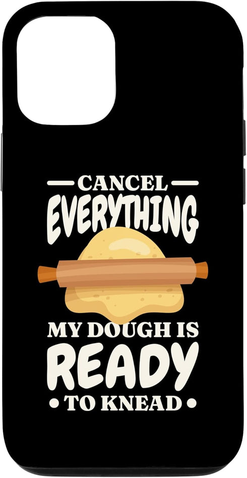 iPhone 15 Pro Bread Maker Baking Lover My Dough Is Ready, Bread Making Case...