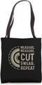 Measure Cut Swear Repeat Electric Tool Table Saw Tote Bag...