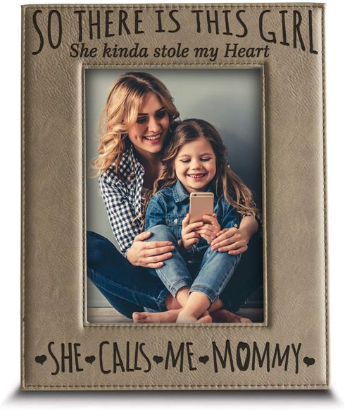 BELLA BUSTA- So There is This Girl She Kinda Stole My Heart,She Calls me Mommy-Mommy and Me Mother and Daughter-Engraved Leather Picture Frame (5 ...
