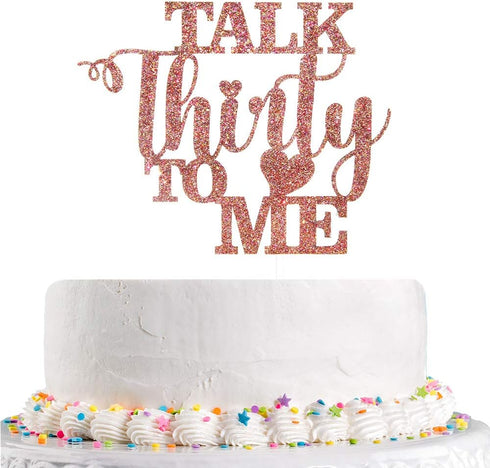 Glitter Talk Thirty to Me Cake Topper Dirty 30 for Happy 30th Birthday Wedding Anniversary Hello 30 Party Decoration Supplies (Rose Gold)...
