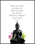 Posterizer 1 pcs-Buddha what you think you become-Quotes and Poems-Famous Figures Art Collection-Gift For Yoga, Buddhism, Meditation , philosophy ...