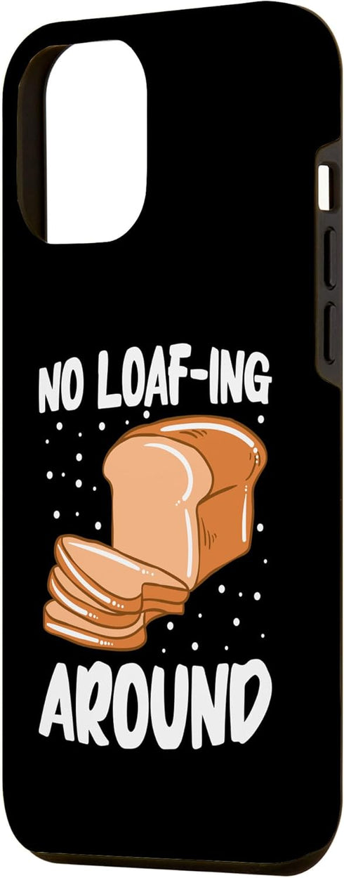 iPhone 13 Pro Max No Loaf Ing Around Bread Baking Case...
