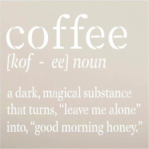 Funny Coffee Noun Definition Stencil by StudioR12 | Dark Magical Liquid | Craft Sarcastic DIY Kitchen or Office Decor | Good Mood Sign | Select Si...