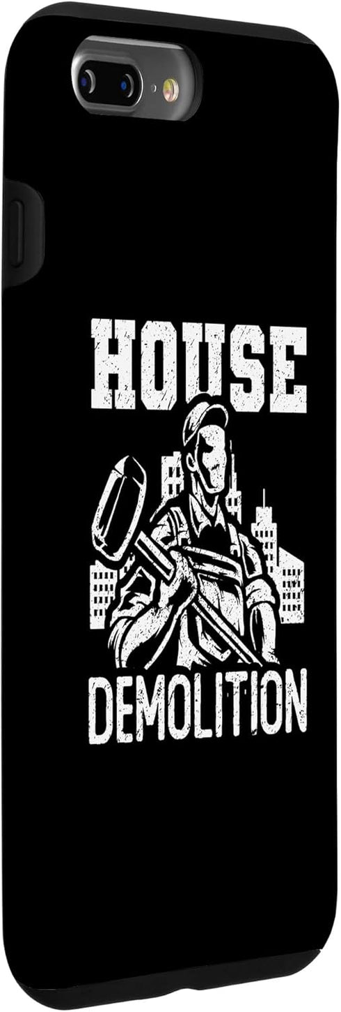 iPhone 7 Plus/8 Plus House Demolition Sledgehammer Wrecked House Demolition Day Case...