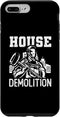 iPhone 7 Plus/8 Plus House Demolition Sledgehammer Wrecked House Demolition Day Case...