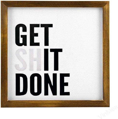 VinMea Framed Wood Sign, Rustic Wall Art, Get Shit Done, 12"x12", Black, Letter Print, Unisex, Home Office...