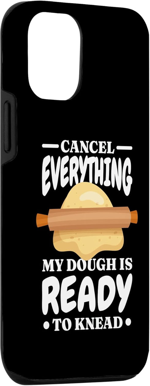 iPhone 15 Pro Bread Maker Baking Lover My Dough Is Ready, Bread Making Case...