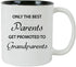 Only the Best Parents Get Promoted to Grandparents 11-Ounce White Sublimation Ceramic Coffee Mugs, Black/Pink...