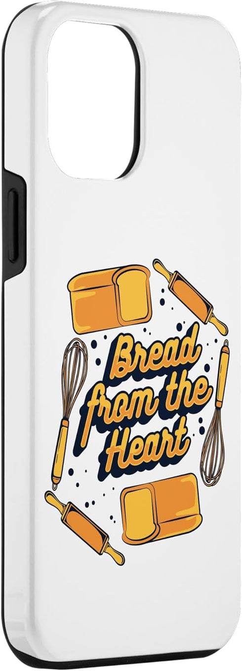 iPhone 12 Pro Max Bread From The Heart Bread Dough Bread Maker Bread Baker Case...