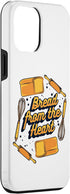 iPhone 12 Pro Max Bread From The Heart Bread Dough Bread Maker Bread Baker Case...