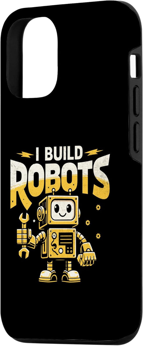 iPhone 13 I Build Robots Robotics Engineer Robot Robotic Engineering Case...