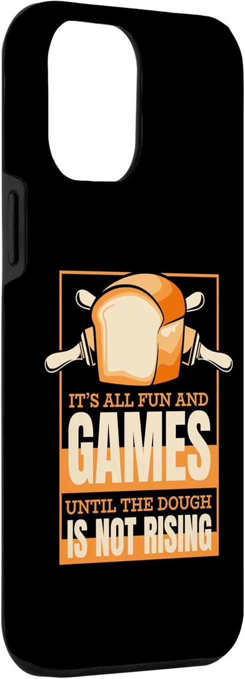 iPhone 13 Pro Max Until The Dough Is Not Rising Bread Dough Lover Bread Baker Case...