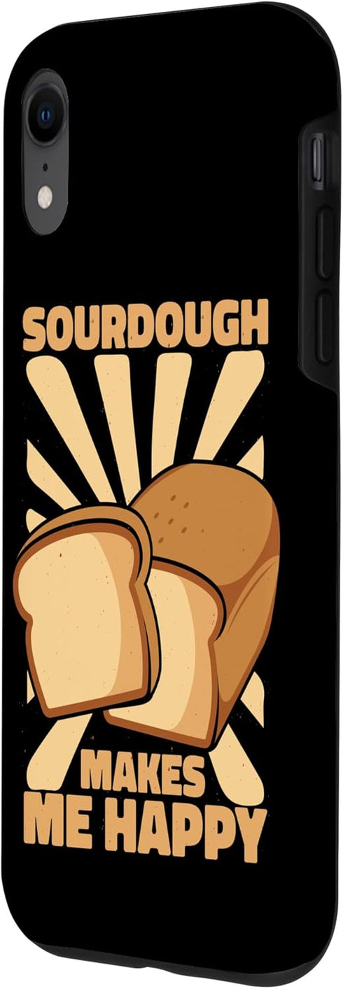 iPhone XR Sourdough Makes Me Happy Bread Maker Bread Dough Bread Baker Case...