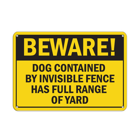 Aluminum Horizontal Metal Sign Multiple Sizes Beware! Dog Contained by Invisible Fence Full Range of Yard Yellow Beware With Border Weatherproof S...