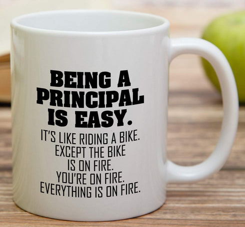 Retreez Funny Mug - Being a Principal is Easy Except the Bike is on Fire 11 Oz Ceramic Coffee Mugs - Funny, Sarcastic, Inspirational birthday gift...