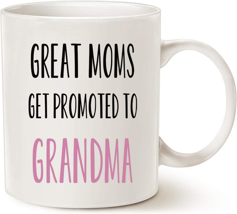 Mothers Day Funny Grandma Coffee Mug, Great Moms Get Promoted to Grandma Best Birthday Gifts for Grandmother Cup White, 11 Oz...