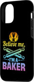 iPhone 14 Believe Me I'm A Baker - Baking Bread Bakery Bread Baker Case...