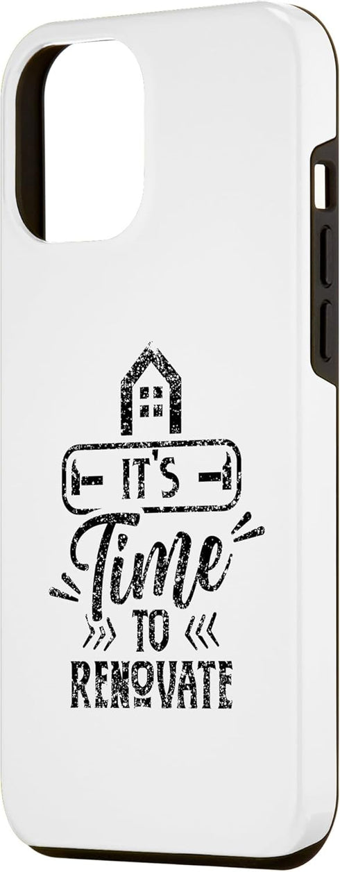 iPhone 13 Pro Max It's Time To Renovate Restoration House Home Renovation Case...
