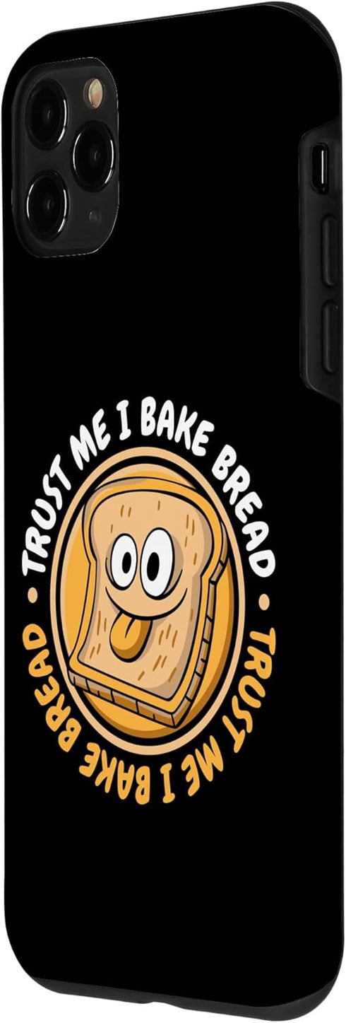 iPhone 11 Pro Trust Me I Bake Bread Bread Maker Bread Dough Bread Baker Case...