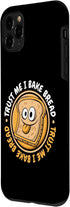 iPhone 11 Pro Trust Me I Bake Bread Bread Maker Bread Dough Bread Baker Case...