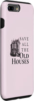 iPhone 7 Plus/8 Plus Save All The Old Houses Historical Home Renovation Case...