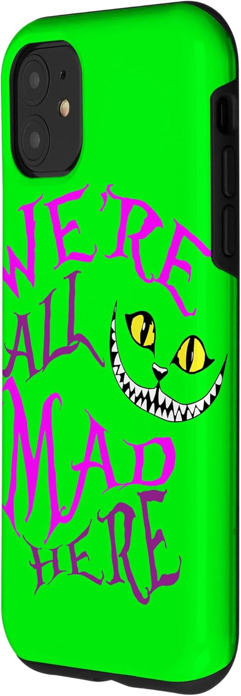 iPhone 11 Cheshire Cat - We're All Mad Here Case...