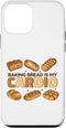 iPhone 12 mini Baking Bread Is My Cardio Bread Dough Lover Bread Baker Case...