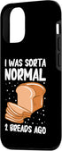 iPhone 14 Pro I Was Sorta Normal 2 Breads Ago Bread Baking Case...