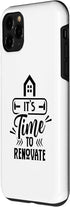 iPhone 11 Pro It's Time To Renovate Restoration House Home Renovation Case...