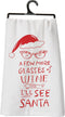 Primitives By Kathy "A Few More Glasses of Wine and I'll See Santa" Tea Towel...