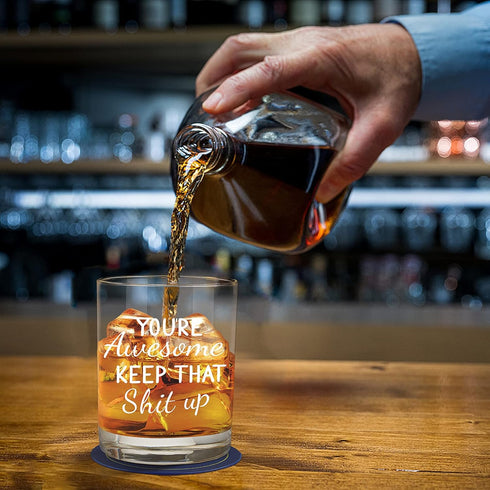 You're Awesome Keep That Up Funny Whiskey Glasses for Men or Women, Unique Festival, Birthday Gifts for Friends, Girlfriend, Coworker, Men, Congra...