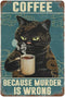 Dreacoss Metal tin Sign?Retro Style? Novelty Poster?Iron Painting?Tattoo Cat Drinks Coffee Because Murder is Wrong Poster, Black Cat Poster, Cat L...