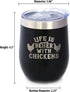Life is Better with Chickens - Chicken Wine Tumbler with Sliding Lid - Stemless Stainless Steel Insulated Cup - Funny Outdoor Camping Mug - Black...
