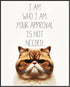Posterizer 1 pcs-Your Approval Is Not Needed-for cat lovers-Comedy Art-Art for Animal Lovers-Decor for Home & Office- UNFRAMED Wall Art...