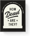 Brass Monkey How Dead are They – Party Game with 350 Game Card Prompts and Trivia Facts to Figure Out When Celebrities Died, 2+ Players...