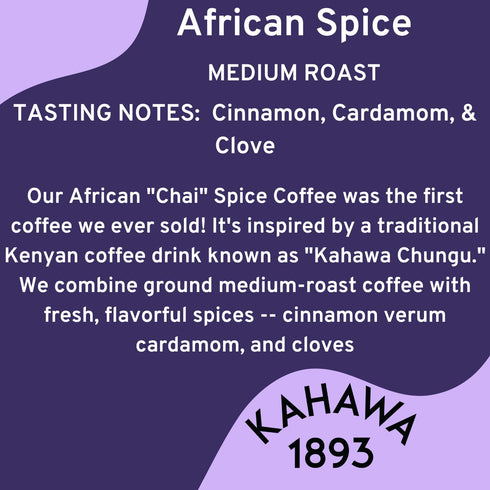 KAHAWA 1893 - African Spice - As Seen on Shark Tank - Medium Roast Coffee w/Fresh Spices of Cinnamon, Cardamom, and Cloves - Directly Farmer Sourc...