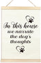 TAEDIN Dog Wall Art Poster Hanger Frame, Dog Signs Lovers Wood Wooden Canvas Artwork Print, In This House We Narrate the Dog's Thoughts Painting f...